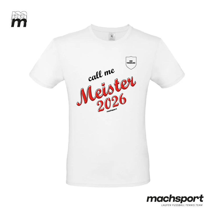 Meistershirt "Call me Meister" weiß - machsport